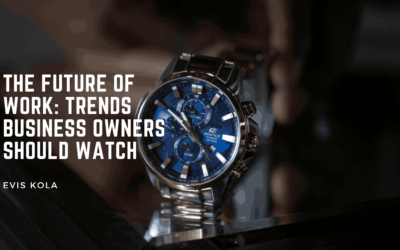 The Future of Work: Trends Business Owners Should Watch